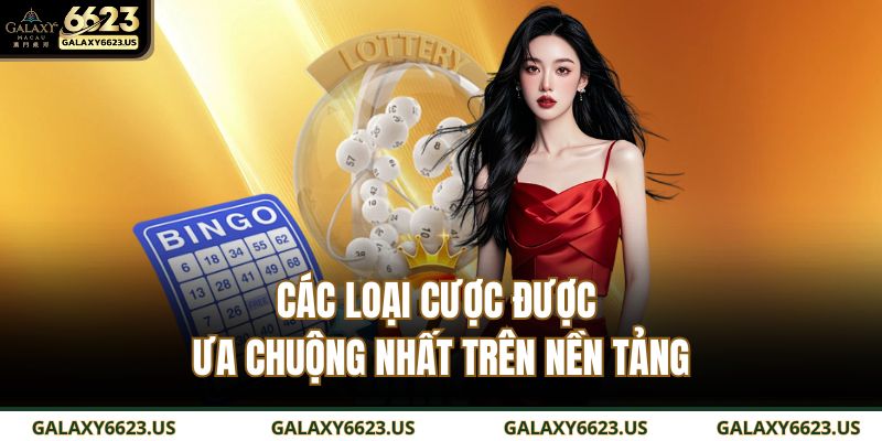 Các loại cược được ưa chuộng nhất trên nền tảng