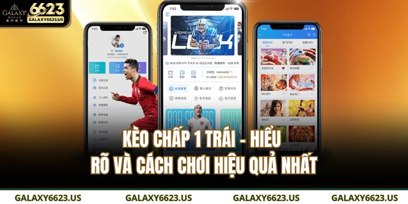 kèo chấp 1 trái