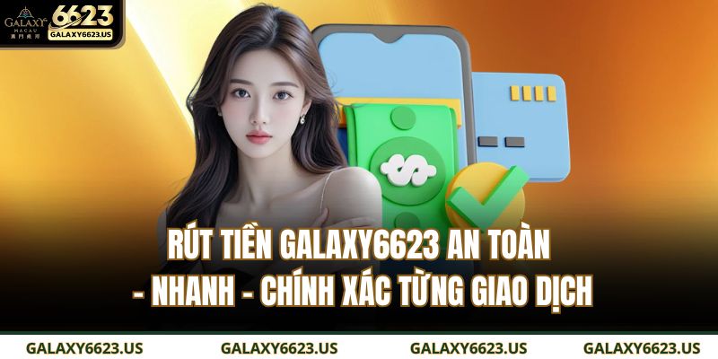 rút tiền GALAXY6623