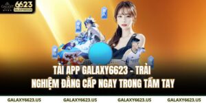 tải app GALAXY6623